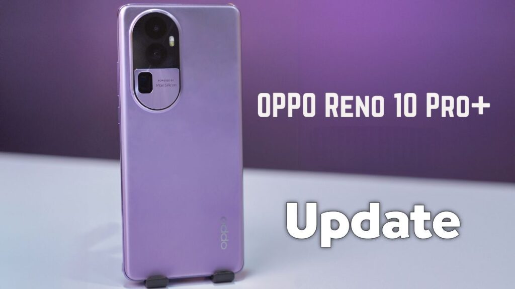 OPPO Reno 10 Pro Plus 5G August 2024 Patch update