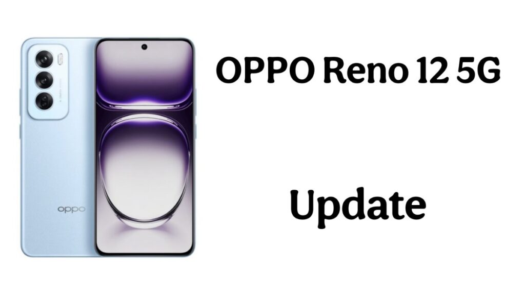 OPPO Reno 12 5G ColorOS 15 Android 15 Update