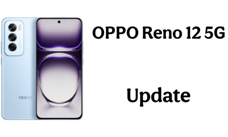 OPPO Reno 12 5G Update