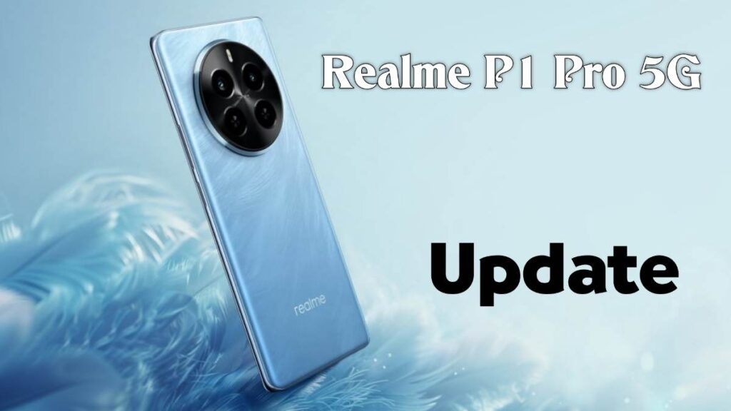 Realme P1 Pro 5G Realme UI 6.0 Update