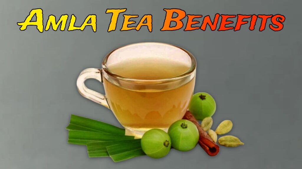 Amla Tea Benefits