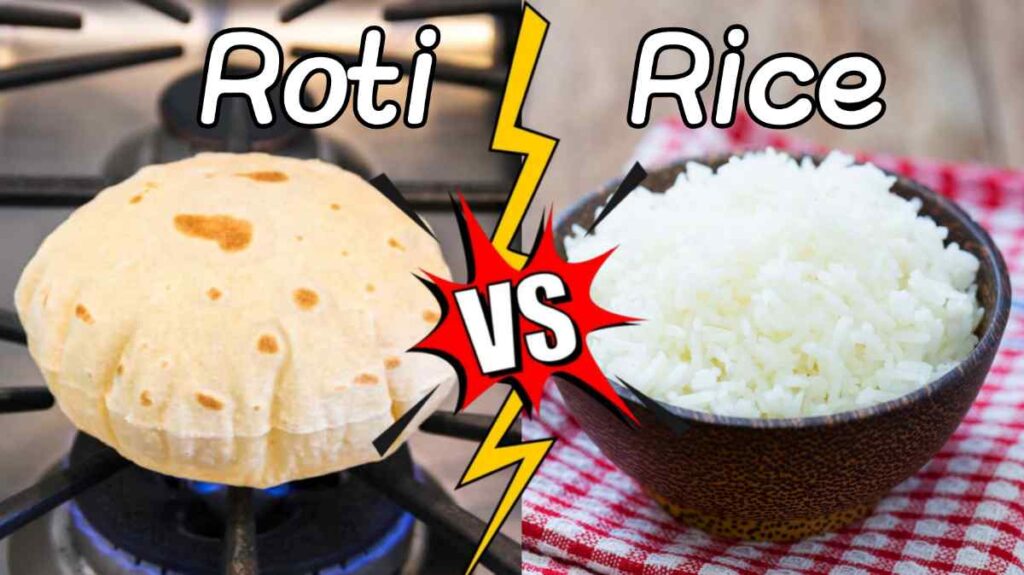 Rice or Roti for weight loss?